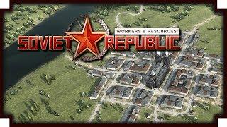 Workers & Resources: Soviet Republic - 03 - (Country / City Building Game)