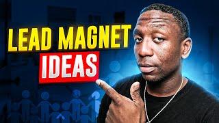 How To Come Up With Lead Magnet Ideas (For ANY Niche)