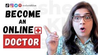 How To Become An Online Doctor [ Latest ] Nosheen Khan