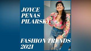 Joyce Peñas Pilarsky Fashion Trends You’ll LOVE for 2021