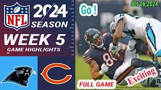 Carolina Panthers vs Chicago Bears  FULL GAME [WEEK 5] Oct 6, 2024 | NFL Today | NFL HIGHLIGHTS