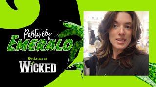 Positively Emerald: Backstage at WICKED with Mary Kate Morrissey, Episode 5