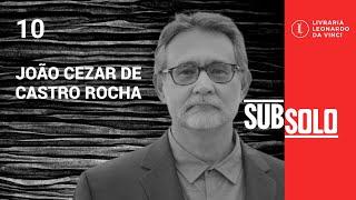 Subsolo #10 - João Cezar de Castro Rocha: O plano de poder da extrema direita no Brasil