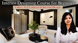 Interior Designing Course for Beginners | Video - 11 | Contrast