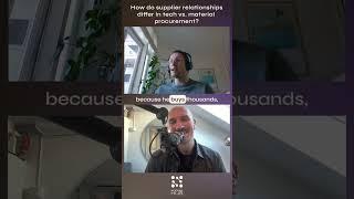 How do supplier relationships differ in tech vs. material procurement? w/ Constantin Conquet