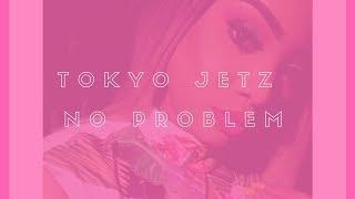 She Milly x Tokyo Jetz - No Problem Remix (Official Music Video)
