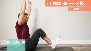 10 Minute Six Pack Abs Finisher #3 (No Equipment)