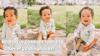 our *TRIPLETS* diagnoses with 3 gtubes + trach/vent!