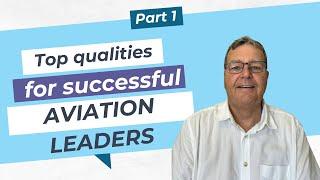 Top Qualities for Successful Aviation Leaders | Part 1 of Sofema Leadership Skills Workshop