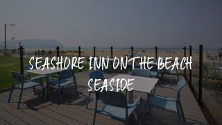 Seashore Inn on the Beach Seaside Review - Seaside , United States of America