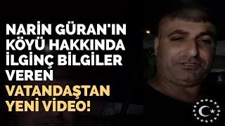 Narin Güran'ın Köyü Hakkında İlginç Bilgiler Veren Vatandaştan Yeni Video!