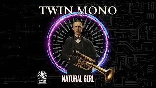 Twin Mono - Natural Girl