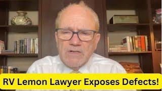  DO YOU HAVE A LEMON RV?  RV LEMON LAWYER REVEALS SECRETS YOU MUST KNOW! 