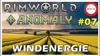 Rimworld Anomaly 07 - Windenergie