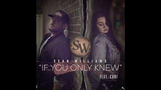 "If You Only Knew" Sean Williams Feat. Cori OFFICIAL Lyric Video