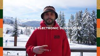 Mad Rey x Electronic Subculture (Live at Folie Douce)