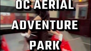 OC AERIAL ADVENTURE PARK DAY! Sinn n Soph