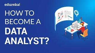 How to Become a Data Analyst? | Data Analyst Skills | Data Analyst Training | Edureka