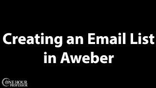 TUTORIAL: Creating an Email List in Aweber