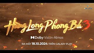 Hùng Long Phong Bá 3 ra mắt phiên bản Dolby trên Galaxy Play