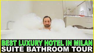 BEST LUXURY HOTEL IN MILAN - AMBASSADOR SUITE BATHROOM TOUR - PRINCIPE DI SAVOIA