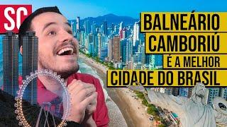 Why is BALNEÁRIO CAMBORIÚ the BEST CITY in Brazil? [PORTUGUESE | ENGLISH]