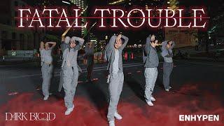 [KPOP IN PUBLIC | ONE TAKE] ENHYPEN(엔하이픈) - 'Fatal Trouble' Dance Cover [EAST2WEST]