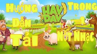 Hướng dẫn cách tải Hay Day trên Android cực kì đơn giản 2021