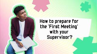 TIPS FOR THE FIRST MEETING WITH YOUR PHD SUPERVISOR#phdlife