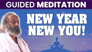 New Year New You | Guided Meditation | Gurudev