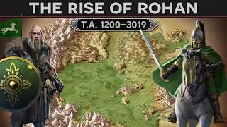 The Rise of Rohan (Second - Fourth Age) LOTR DOCUMENTARY