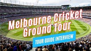 MELBOURNE CRICKET GROUND (MCG) TOUR, Australia | MCC Tour Guide Interview