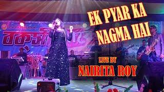 Ek pyar ka nagma hai| Live by Nairita Roy | Old Hindi Melody | Lata Mangeshkar|