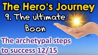 The Hero‘s Journey – Atonement with the Father, Apotheosis and the Ultimate Boon 12/15