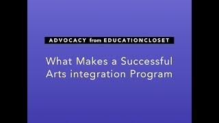 What Makes a Successful Arts Integration Program