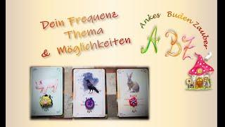 A BZ  Tarot / Orakel ... Dein Frequenz - Thema & Möglichkeiten