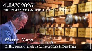 Nieuwjaarsconcert vanuit de Lutherse Kerk in Den Haag - Martin Mans orgel