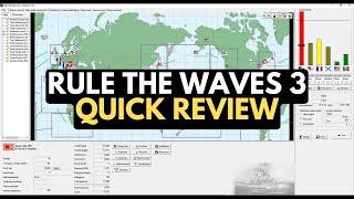 Rule the Waves 3 - Quick Review - NEW Naval Simulation!