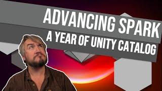 Advancing Spark - Reflecting on a Year of Unity Catalog