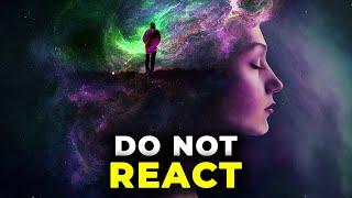 The Power Of NOT REACTING | The Best Reaction Is NO Reaction