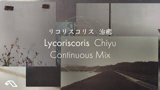 Lycoriscoris - Chiyu ( 治癒) [Official Album Continuous Mix]