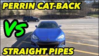 Toyota GT86/Subaru BRZ 2.0L: STRAIGHT PIPES Vs PERRIN CAT-BACK!