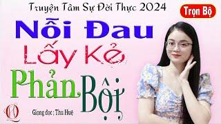 Qúa Hấp Dẫn - NỖI ĐAU LẤY KẺ PHẢN BỘI - Tâm sự thật của cô gái trẻ yêu nhầm kẻ phản bội #mcthuhue