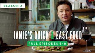 Jamie Oliver's Quick & Easy Food Full Episodes 6 - 8 | Season 2
