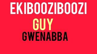 EKIBOOZI OF THE WEEK:  GUY NAMUBBA OKUMUMALA AKAJANJA