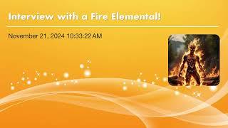 Interview with a Fire Elemental!