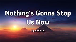 Starship - Nothing's Gonna Stop Us Now (Lyrics/Vietsub)