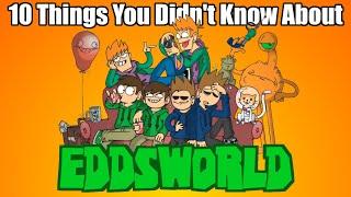 10 Things you Didn't Know about Eddsworld (Part 3)