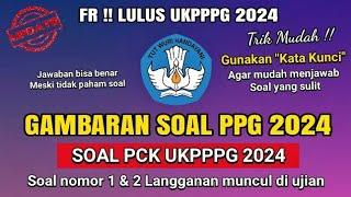 Gambaran Soal UKPPPG yang keluar !! lengkap Pembahasan soal PCK PPG 2024. Bismillah Lulus