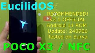 Recommended: EucilidOS v2.1 OFFICIAL for Poco X3 Android 14 ROM Update: 240906